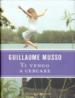 Guillaume Musso - Ti vengo a cercare.pdf